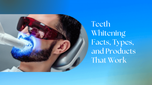 Teeth Whitening facts